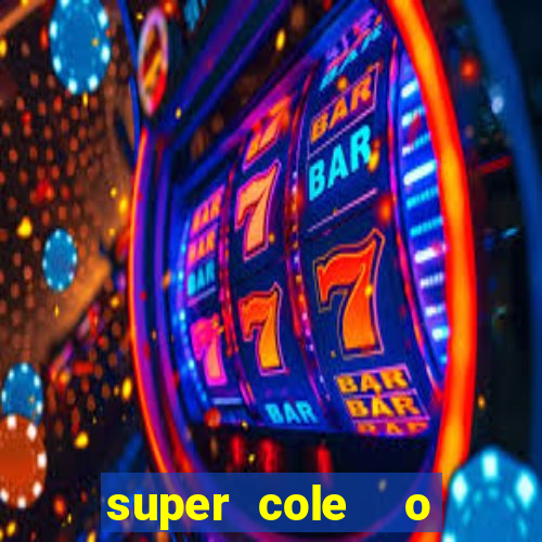 super cole  o 7784 jogos para pc download